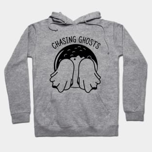 Chasing ghosts Hoodie